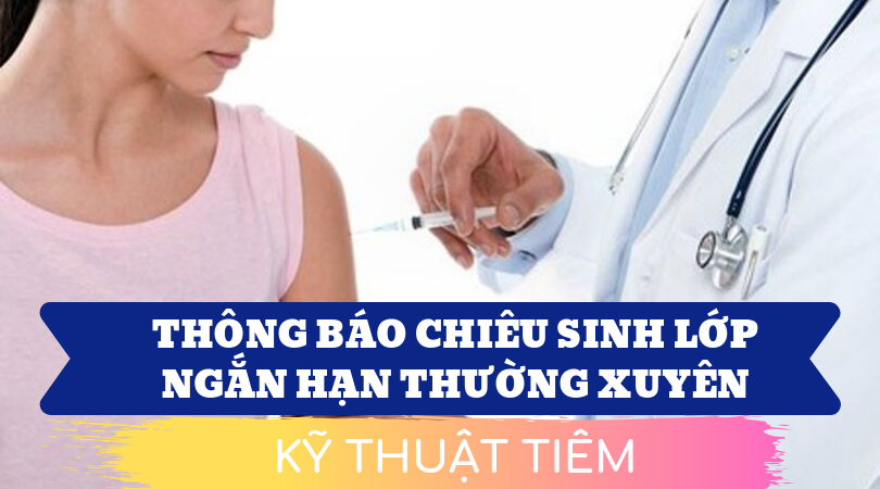 Lớp Ngắn Hạn Kỹ Thuật Tiêm